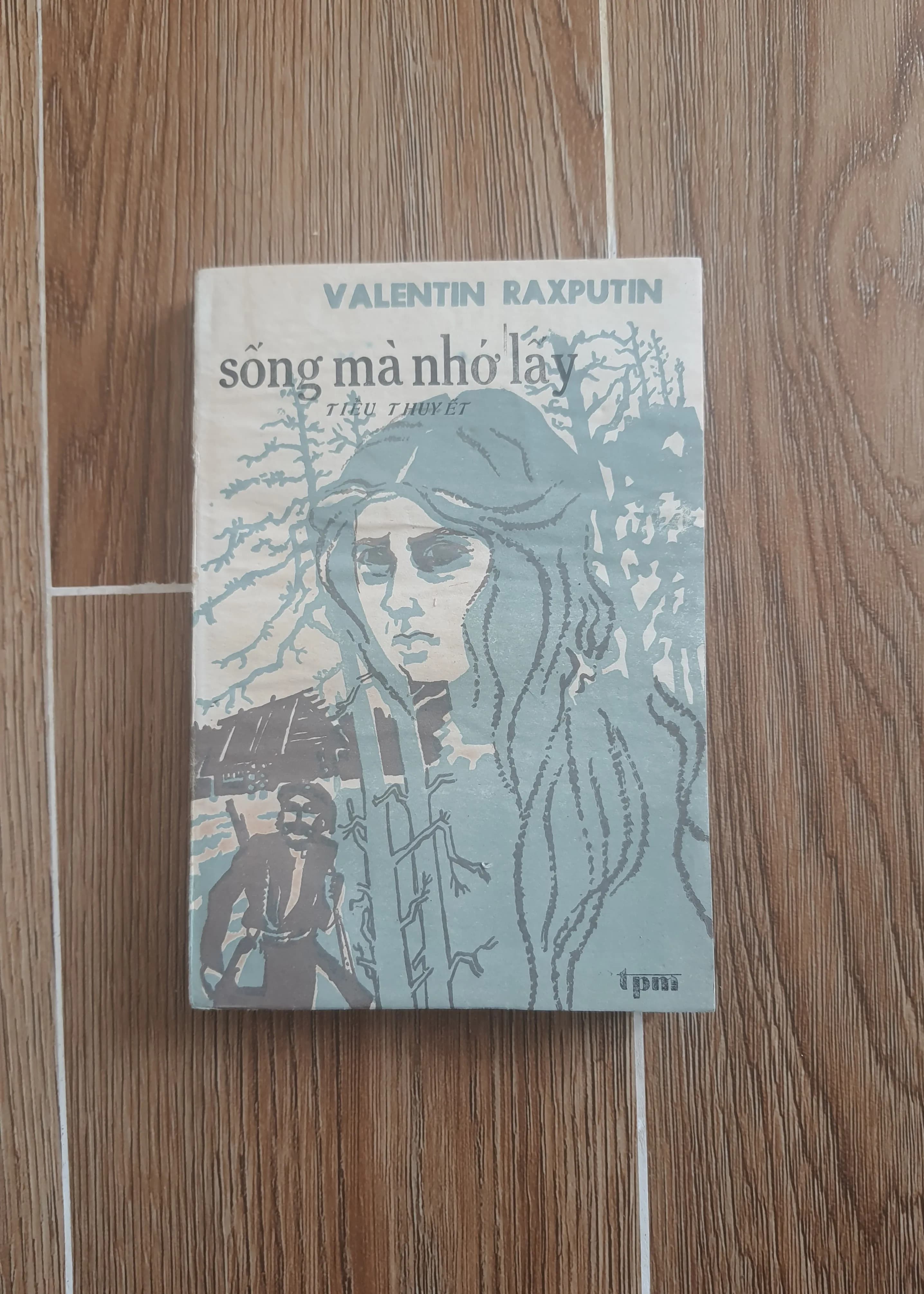 Tiểu thuyết Sống Mà Nhớ Lấy - Valentin Raxputin - Image 1