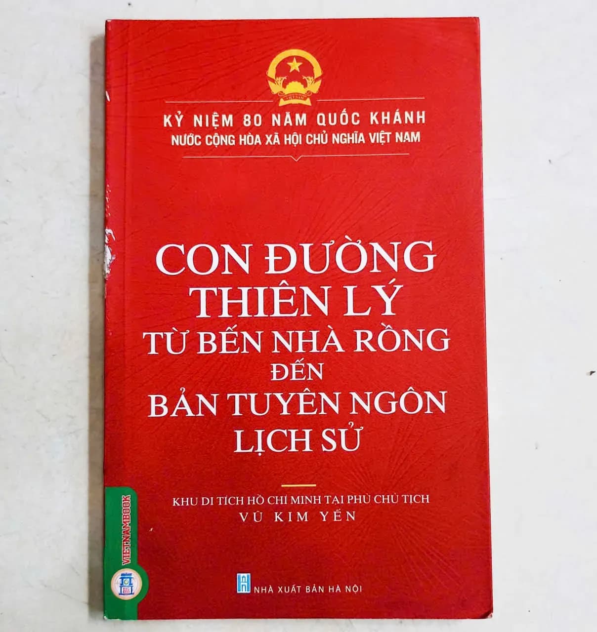 Con Đường Thiên Lý Từ Bến Nhà Rồng Đến Bản Tuyên Ngôn Lịch Sử - Image 1